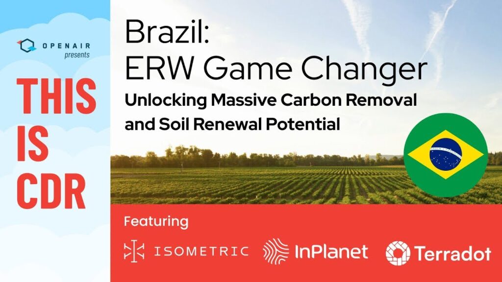 Title card. Text: "This is CDR. Brazil: ERW Game Changer. Unlocking massive carbon removal and soil renewal potential."